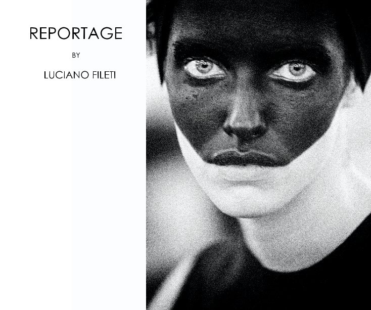 View REPORTAGE by LUCIANO FILETI