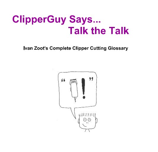View ClipperGuy Says... Talk the Talk by Ivan Zoot (ClipperGuy
