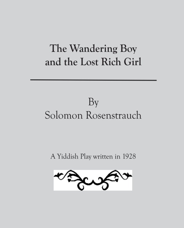 View The Wandering Boy and the Rich Girl by Solomon Rosenstrauch