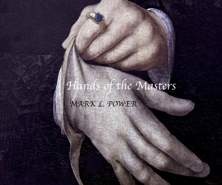 View Hands of the Masters by Mark L. Power