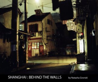 Shanghai : Behind The Walls book cover