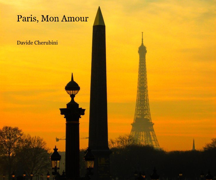 View Paris, Mon Amour by Davide Cherubini