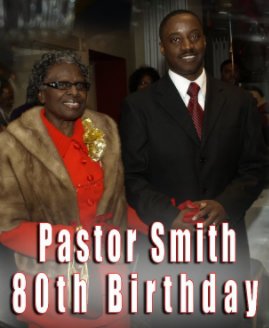 Pastor Smith-80th Birthday book cover