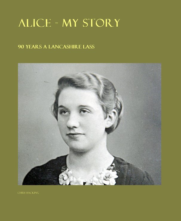 View Alice - My Story by Chris Hacking