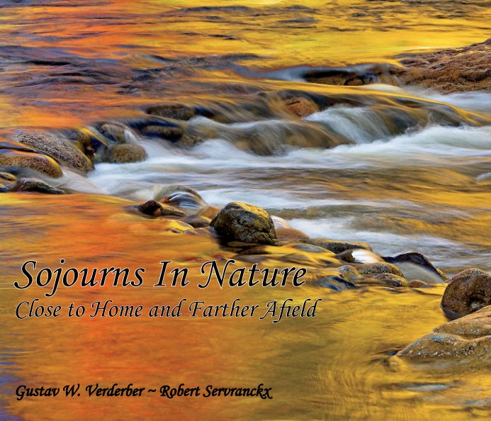 View Sojourns In Nature by Gustav W. Verderber and Robert Servranckx