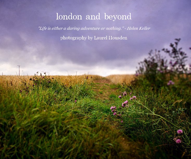 View london and beyond by photography by Laurel Housden