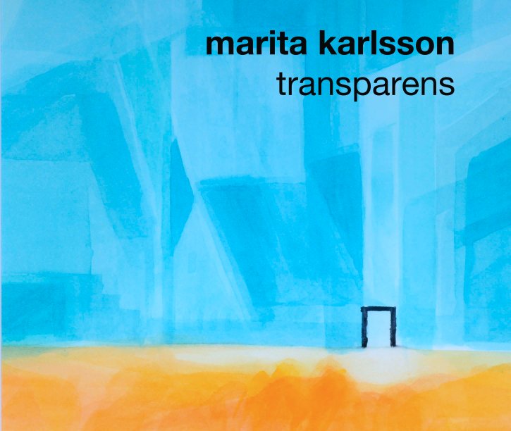 View marita karlsson
transparens by zetterqvist