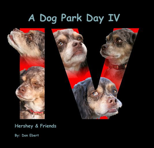 View A Dog Park Day IV by By: Don Ebert