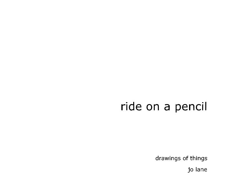 Ver ride on a pencil por jo lane