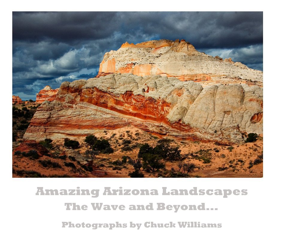 Ver Amazing Arizona Landscapes por Photographs by Chuck Williams