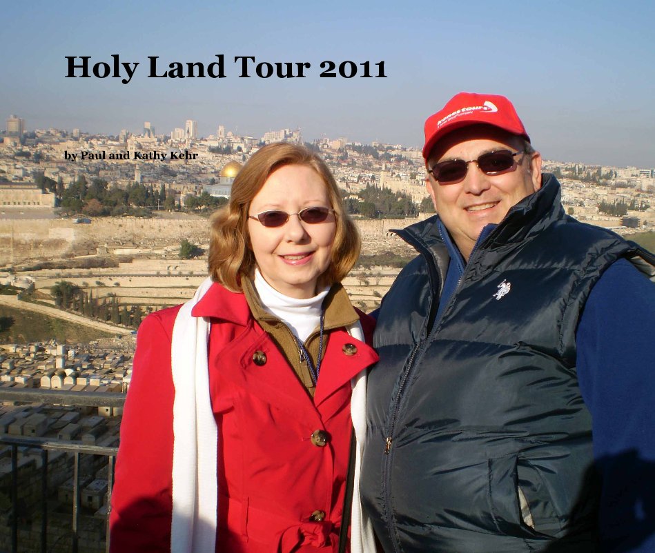 Ver Holy Land Tour 2011 por Paul and Kathy Kehr