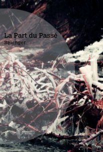 La Part du Passé Bélanger book cover
