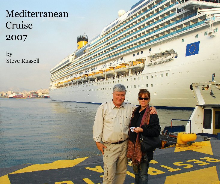 Visualizza Mediterranean Cruise 2007 di Steve Russell