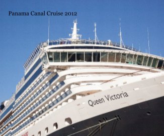 Panama Canal Cruise 2012 book cover