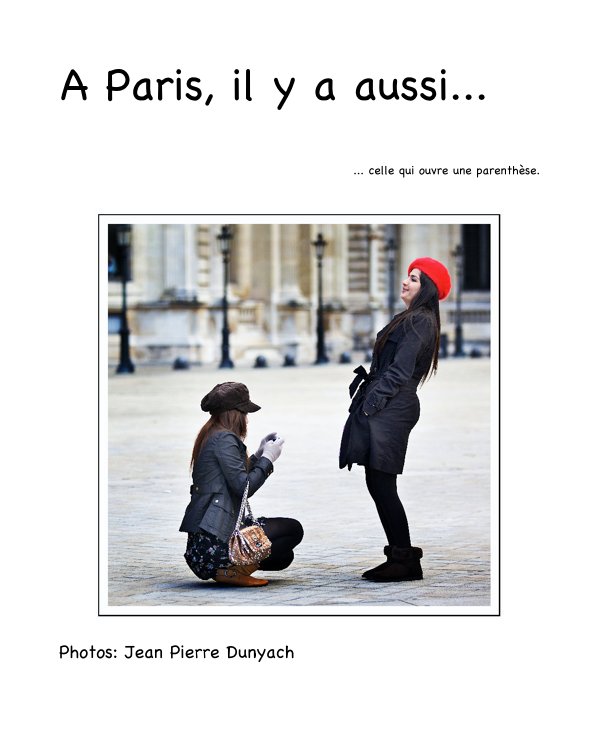 A Paris, il y a aussi... nach Photos: Jean Pierre Dunyach anzeigen