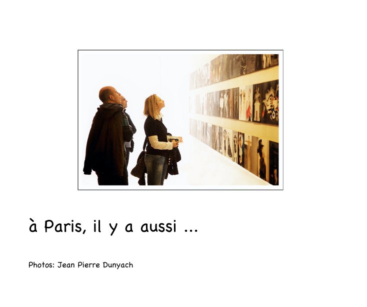 à Paris, il y a aussi ... nach Photos: Jean Pierre Dunyach anzeigen