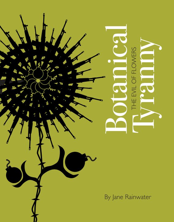 Ver Botanical Tyranny por Jane Rainwater