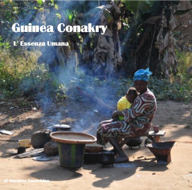 Guinea Conakry L' Essenza Umana book cover