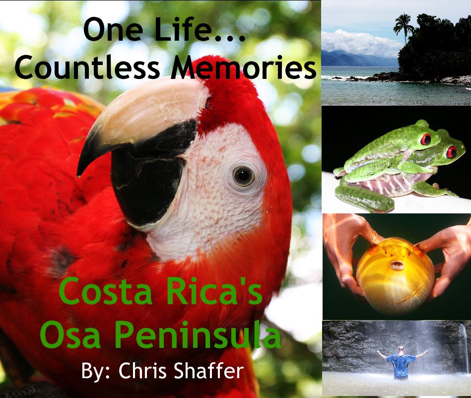 View One Life... Countless Memories by Costa Rica's Osa Peninsula