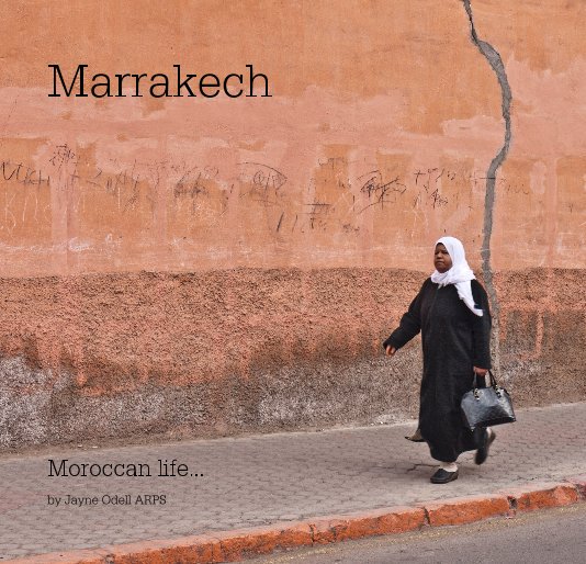 View Marrakech by Jayne Odell ARPS