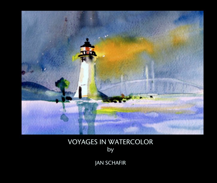 View VOYAGES IN WATERCOLOR
by by JAN SCHAFIR