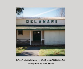 CAMP DELAWARE - FOUR DECADES SINCE book cover