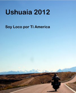 Ushuaia 2012 Soy Loco por Ti America book cover