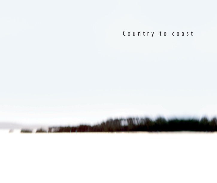 View Country to coast by Margaret Callister