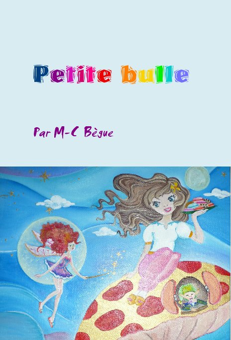 View Petite bulle by Par M-C Bègue