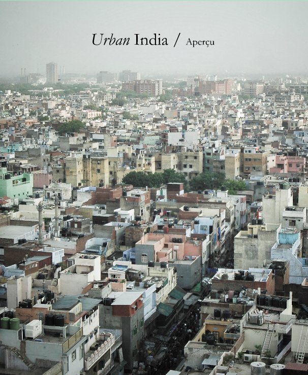 View Urban India / Aperçu by par JMD