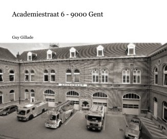Academiestraat 6 - 9000 Gent book cover