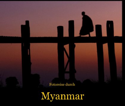 Fotoreise durch Myanmar book cover