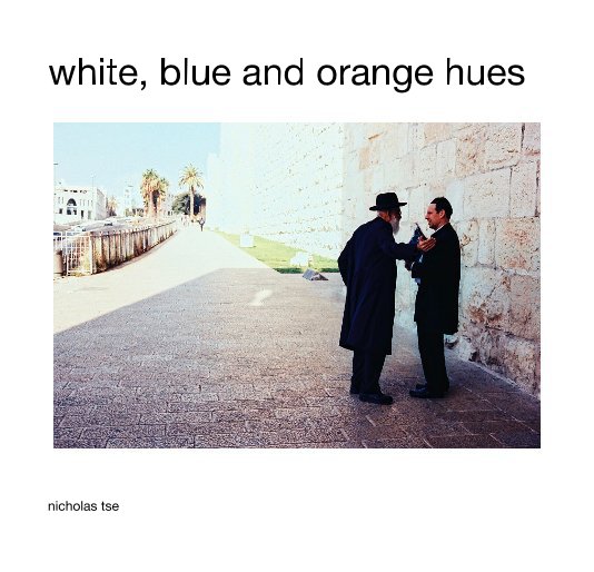 View white, blue and orange hues by nicholas tse