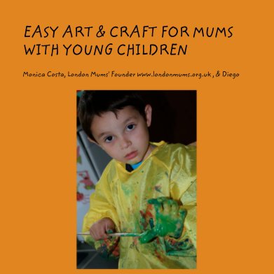 EASY ART & CRAFT FOR MUMS WITH YOUNG CHILDREN book cover