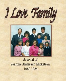 Journal of Jeanine Andersen Mickelsen 1960-1984 book cover