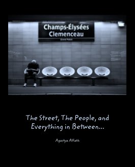 The Street, The People, and Everything in Between... book cover