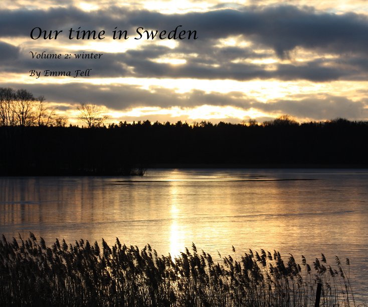 View Our time in Sweden by Emma Fell