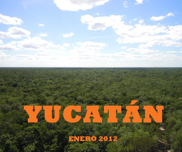 View YUCATÁN by Santiago Fernandez Malaga