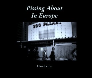 Pissing About 
In Europe book cover