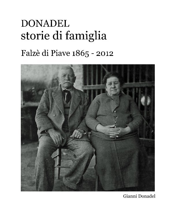 DONADEL storie di famiglia nach Gianni Donadel anzeigen