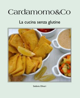 Cardamomo&Co. 
La cucina senza glutine book cover