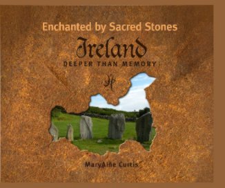Enchanted by Sacred Stones ~ Ireland book cover