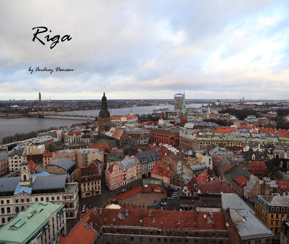 View Riga by Andrey Denisov