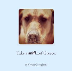 Take a sniff...of Greece. book cover