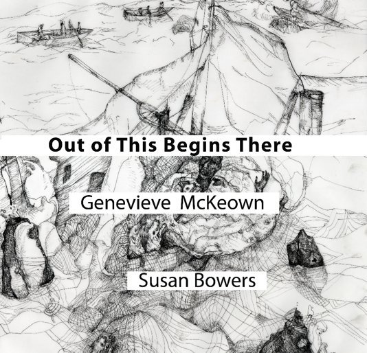 Out of this Begins There nach Genevieve McKeown  and  Susan Bowers anzeigen