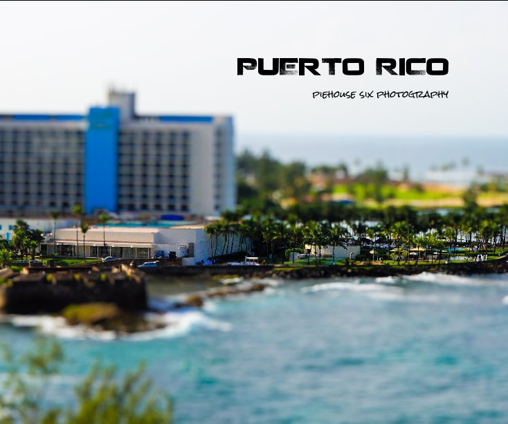 View Puerto Rico by Piehouse Six by Joe Pearson