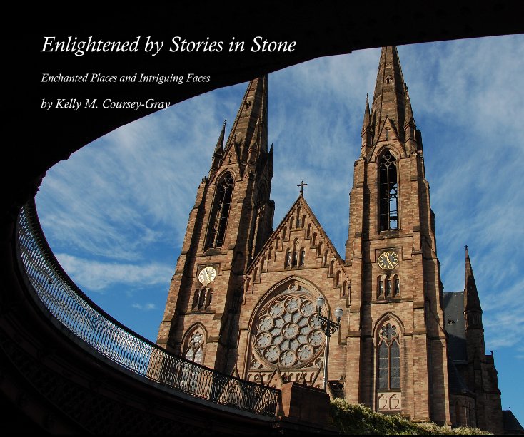 View Enlightened by Stories in Stone by Kelly M. Coursey-Gray