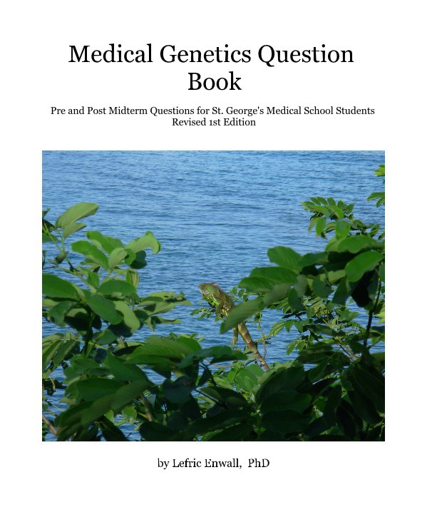 View Medical Genetics Question Book by Lefric Enwall, PhD