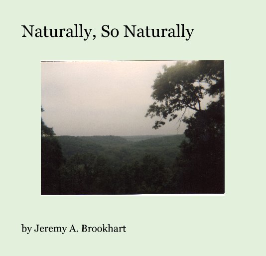 Naturally, So Naturally nach Jeremy A. Brookhart anzeigen