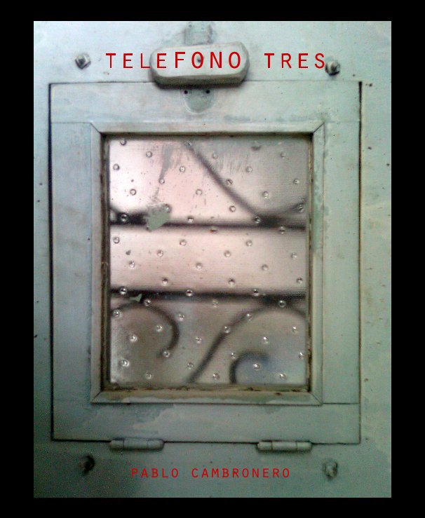 View telefono tres by pablo cambronero